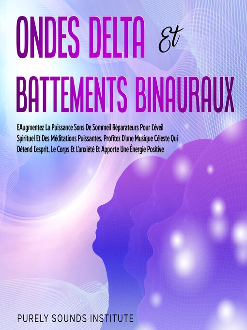 Title details for Ondes Delta et Battements Binauraux by Purely Sounds Institute - Available
